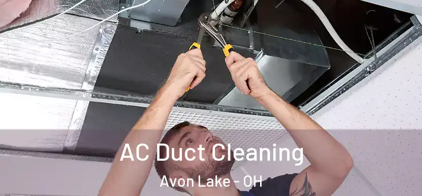  AC Duct Cleaning Avon Lake - OH